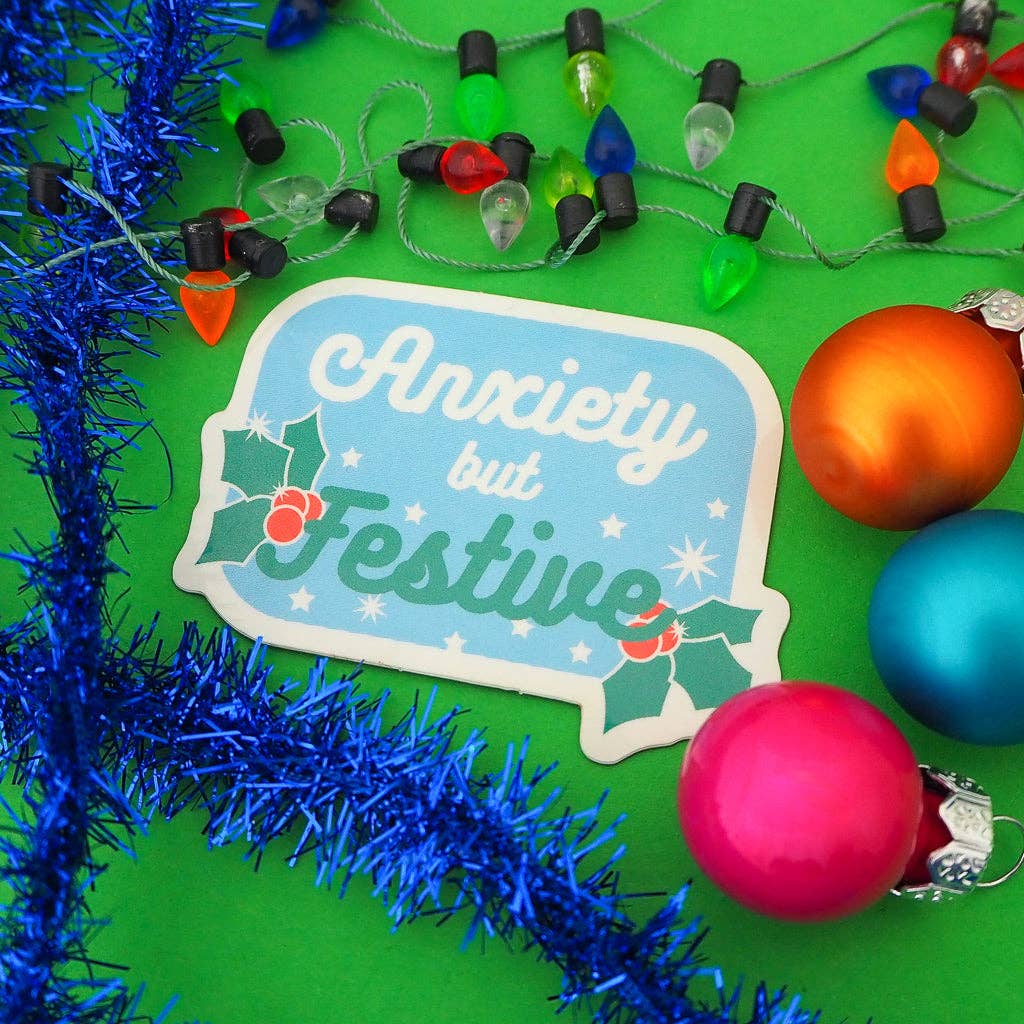 Anxiety But Festive Vinyl Sticker