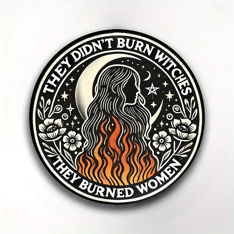 They Didn't Burn Witches | Witch Brooch Pin