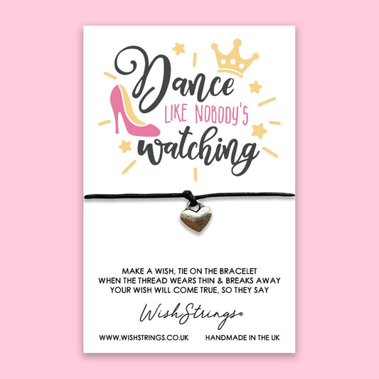 ‘Dance Like Nobody Is Watching’ - WishStrings Wish Bracelet