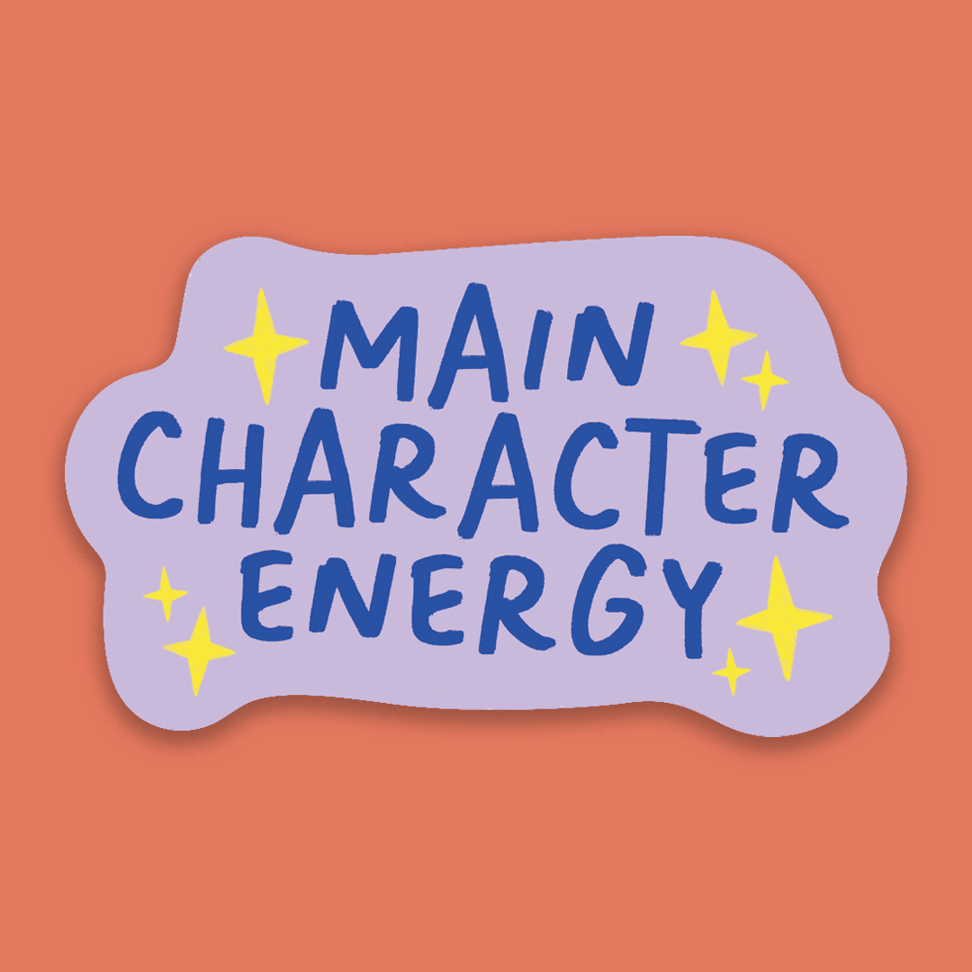 Main Character Energy Sticker