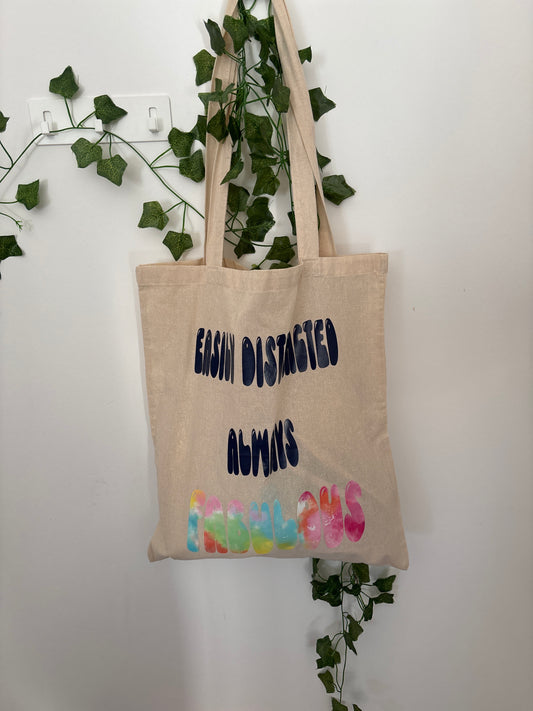 Easily Distracted Always Fabulous Tote Bag