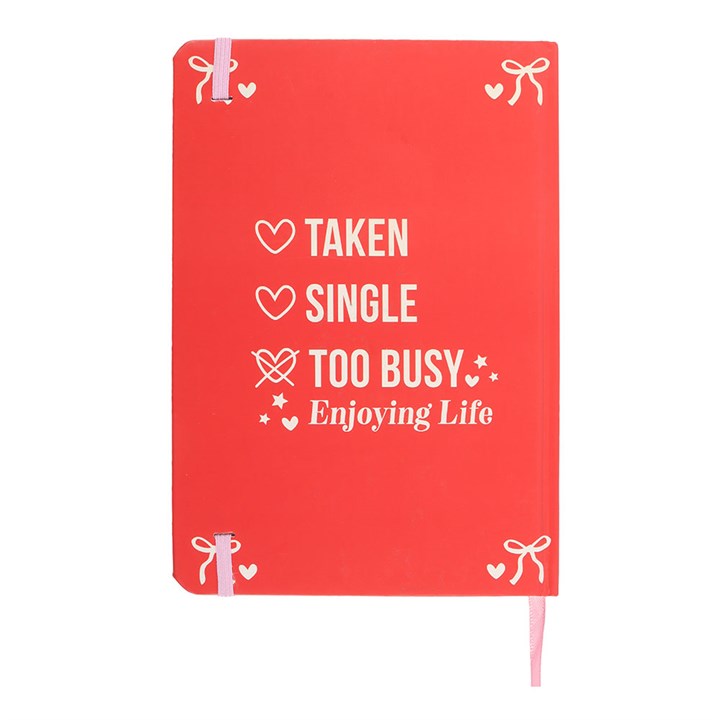 Single, Taken, Too Busy Enjoying Life A5 Notebook