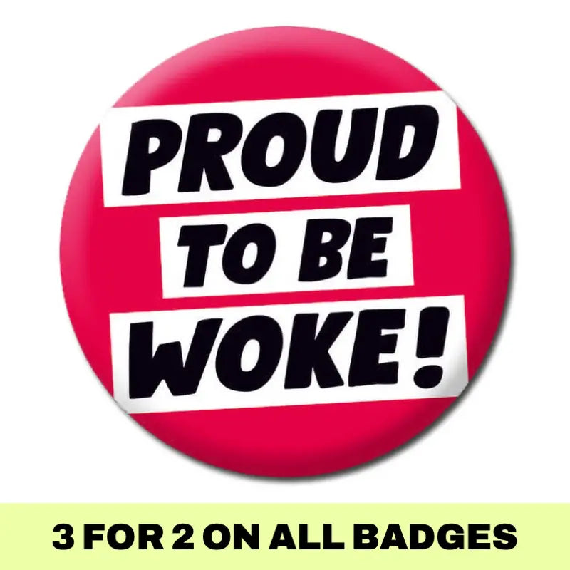 Proud To Be Woke Badge-2