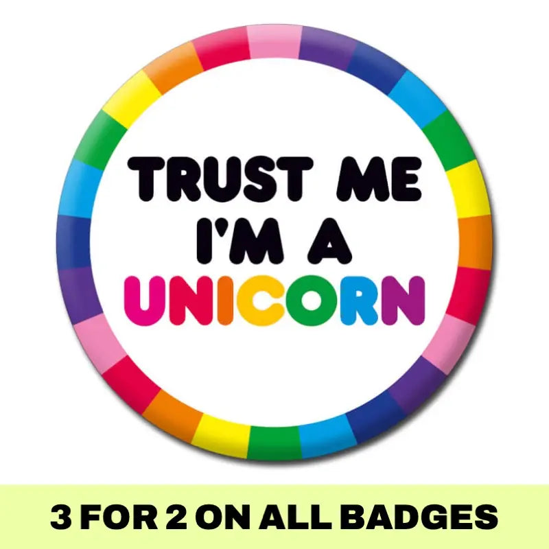Trust Me I'm A Unicorn Badge-2